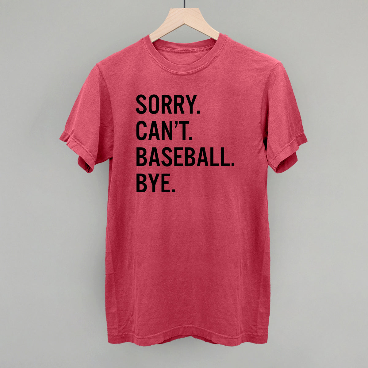 Camiseta Sorry Can't Baseball Bye