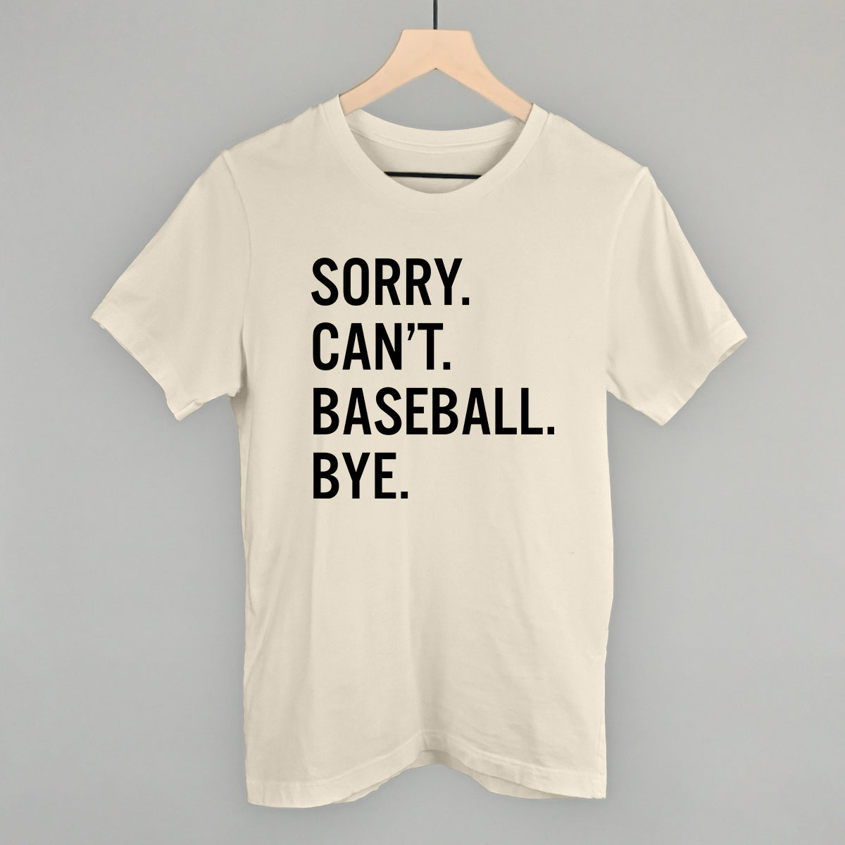 Camiseta Sorry Can't Baseball Bye